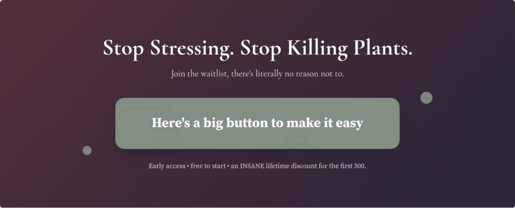 Stop Stressing. Stop Killing Plants. Join the Grow Easy AI Gardening App Waitlist